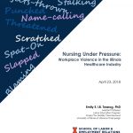 NURSING UNDER PRESSURE: WORKPLACE VIOLENCE IN THE ILLINOIS HEALTHCARE INDUSTRY