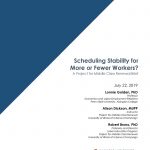 SCHEDULING STABILITY FOR MORE OR FEWER WORKERS? A PROJECT FOR MIDDLE CLASS RENEWAL BRIEF