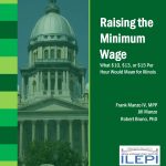 RAISING THE MINIMUM WAGE: WHAT $10, $13, OR $15 PER HOUR WOULD MEAN FOR ILLINOIS