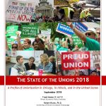 THE STATE OF THE UNIONS 2018: A PROFILE OF UNIONIZATION IN CHICAGO, IN ILLINOIS, AND IN THE UNITED STATES